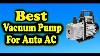 Best Vacuum Pump For Auto Ac